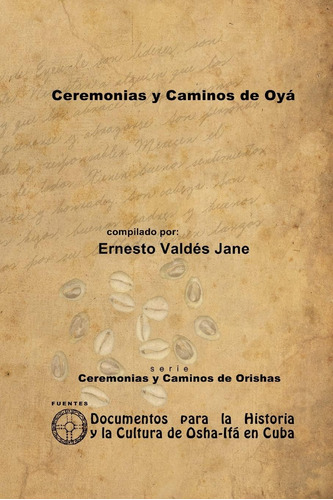 Libro Ceremonias Y Caminos De Oyá (spanish Edition)