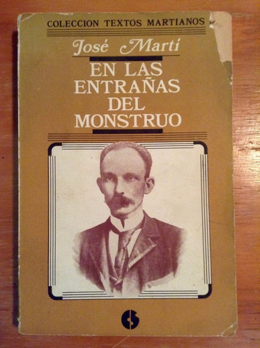 José Martí En Las Entrañas Del Monstruo