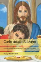 Comprar Carlo Acutis Salzano: Oraciones Familiares Para Consagración