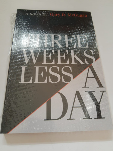 Three Weeks Less A Day - Gary D. Mcgugan (novo/ingles/veja Descrição)