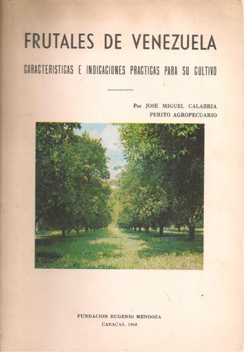 Frutales De Venezuela (cultivo) / José Miguel Calabria