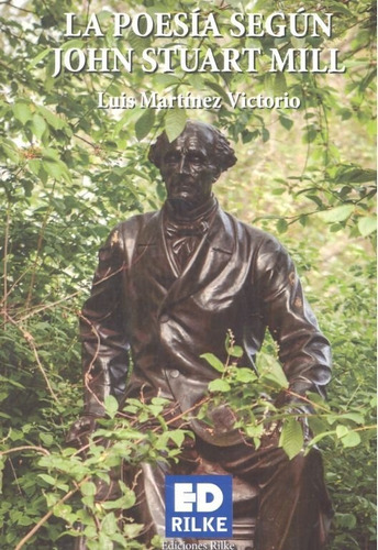 La Poesãâa Segãân Jhon Stuart Mill, De Martínez Victorio, Luis. Editorial Ediciones Rilke, Tapa Blanda En Español