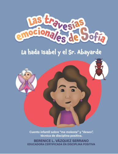 Libro: La Hada Isabel Y El Sr. Abayarde (las Travesías Emoci