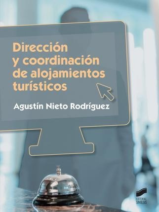 Dirección Y Coordinación De Alojamientos Turísticos - Agustí