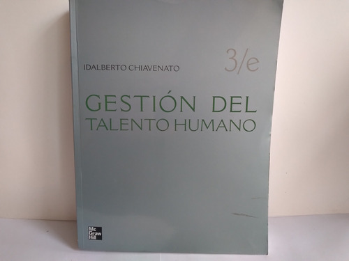 Gestión Del Talento Humano.  Idalberto Chiavenato    2008
