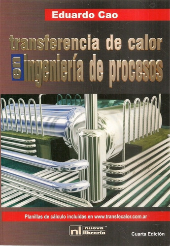 Transferencia De Calor En Ingeniería De Procesos -4/ed- Cao