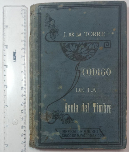 Codigo De La Renta Del Timbre, J. De La Torre- Tomo 2