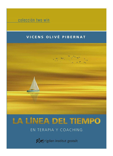 La Línea Del Tiempo: En Terapia Y Coaching (two-win) - Vice