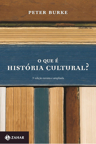 O que é história cultural? (Nova edição), de Burke, Peter. Editora Schwarcz SA, capa mole em português, 2021