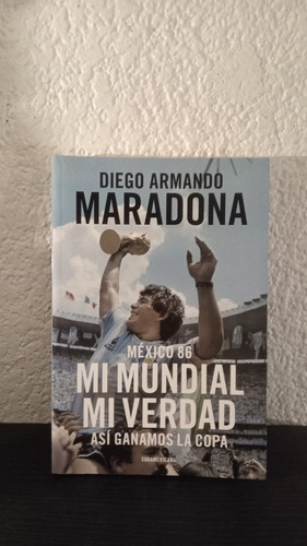Mi Mundial Mi Verdad - Diego Armando Maradona
