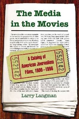 The Media In The Movies - Larry Langman