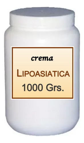 Crema Lipoasiatica 1000 Grs.  ( 1kg Para Masaje Reductor)