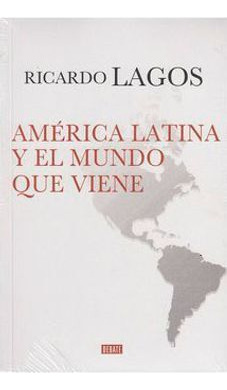 Libro América Latina Y El Mundo Que Viene
