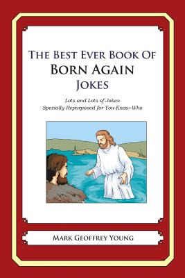 Libro The Best Ever Book Of Born Again Christian Jokes: L...