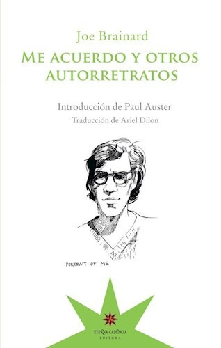 Me Acuerdo Y Otros Autorretratos, de Joe Brainard. Editorial Eterna Cadencia, tapa blanda, edición 1 en español, 2018