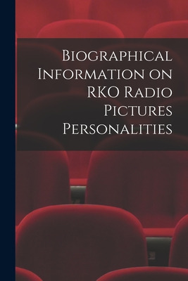 Libro Biographical Information On Rko Radio Pictures Pers...