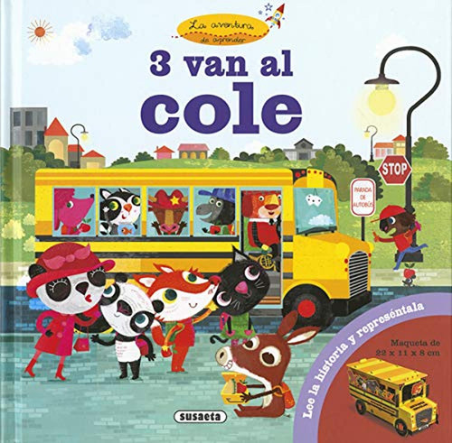 3 van al cole (Panda, Zorro y Burro), de GRAHAM, OAKLEY. Editorial Susaeta, tapa pasta dura, edición 1 en español, 2016