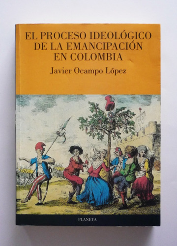 Javier Ocampo - El Proceso Ideologico De La Emancipacion    