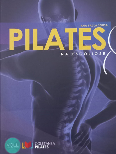Livro Pilates - Na Escoliose - Ana Paula Sousa [2018]