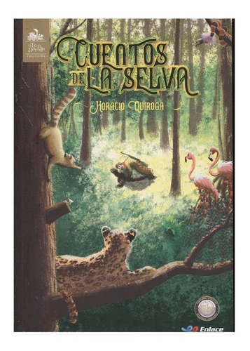 Cuentos De La Selva. Horacio Quiroga