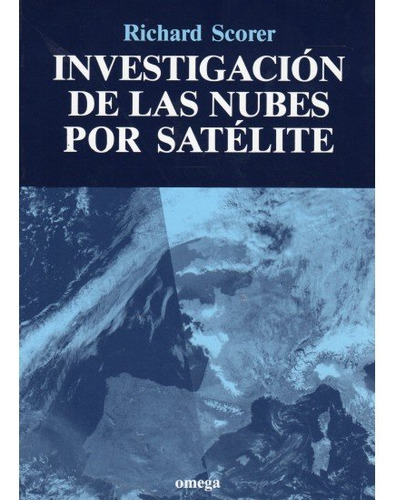 Investigacion De Las Nubes Por Satelite (libro Original)