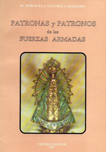 Patronas Y Patronos De Las Fuerzas Armadas