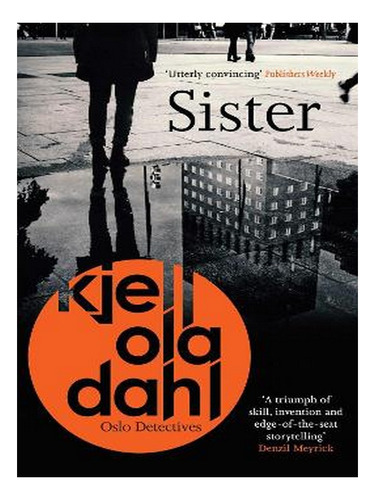 Sister - Oslo Detectives 7 (paperback) - Kjell Ola Dah. Ew04