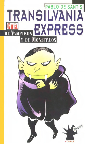 Transilvania express, de Pablo De Santis., vol. Unico. Editorial Ediciones Colihue, tapa blanda en español