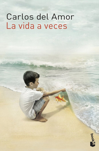 La Vida A Veces, De Amor, Carlos Del. Editorial Booket, Tapa Blanda En Español