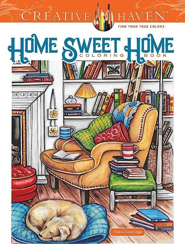 Creative Haven Home Sweet Home Coloring Book, De Teresa Goodridge. Editorial Dover Publications, Tapa Blanda En Inglés, 2019