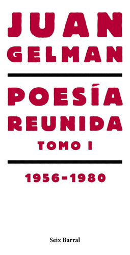 Poesía Reunida Tomo 1 (1956-1980) De Juan Gelman