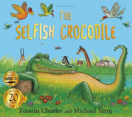 Selfish Crocodile,the - Bloomsbury  **new Edition** Kel Edic