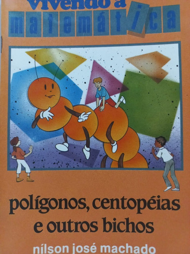 Vivendo A Matemática Polígonos, Centopéias E Outros Com Ficha De Estudos (Usado)