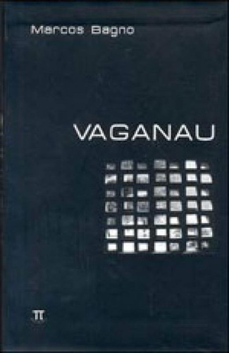 Vaganau, De Bagno, Marcos. Editora Parabola, Capa Mole, Edição 1ª Edição - 2010 Em Português