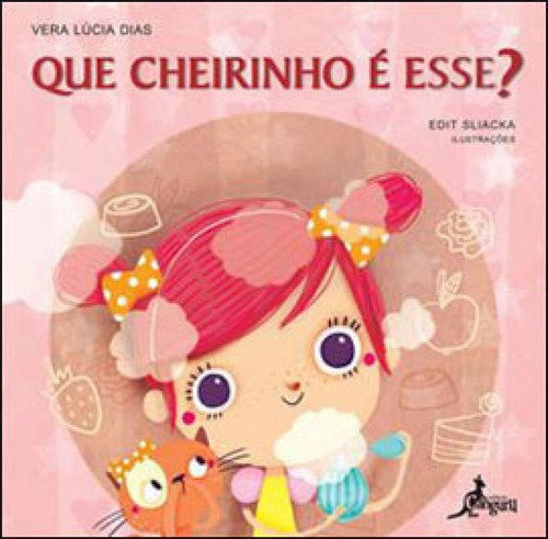 Que Cheirinho É Esse?, De Dias, Vera Lucia. Editora Canguru, Capa Mole Em Português