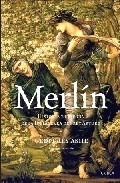 Merlin Historia Y Leyenda De La Inglaterra Del Rey Arturo (