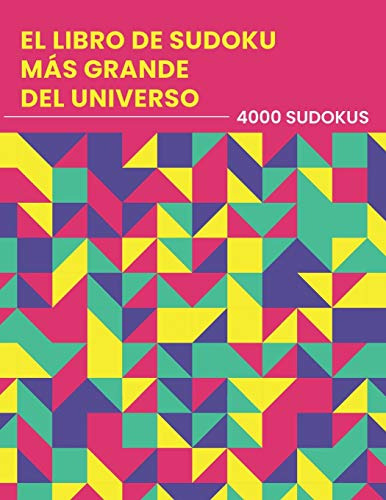 El Libro De Sudoku Mas Grande Del Universo - 4000 Sudokus: F