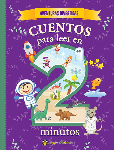 Aventuras Divertidas - Cuentos Para Leer En 2 Minutos