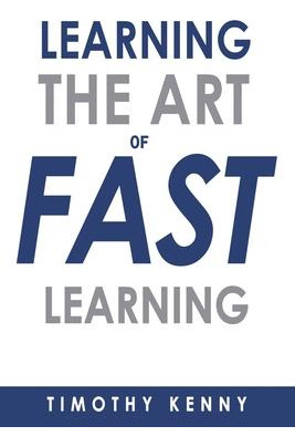 Libro The Art Of Learning Fast : 7 Self Learning Techniqu...