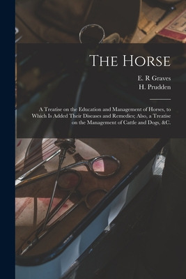 Libro The Horse [microform]: A Treatise On The Education ...