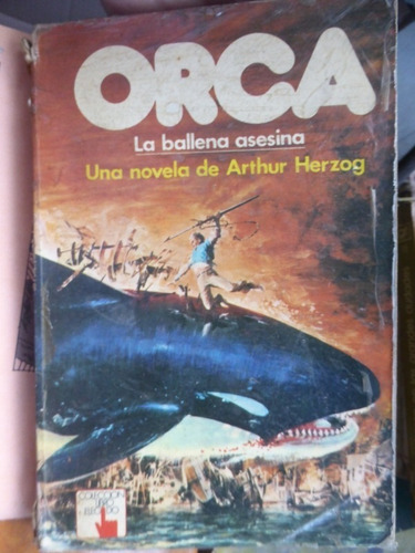 Orca - La Ballena Asesina - Arthur Herzog -  Atlantida  1977