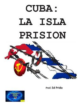 Libro Cuba: La Isla Prision: La Urss/rusia Emplazan Su Fo...