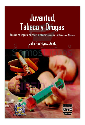 Juventud, Tabaco Y Drogas, Análisis De Impacto De Spots Publ