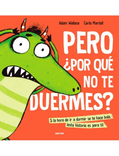 * Pero ¿ Por Que No Te Duermes ? * Adam Wallace 