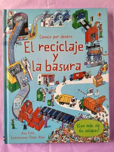 El Reciclaje Y La Basura. 60 Solapas (libro Infantil