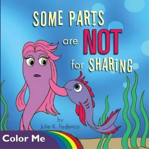 Some Parts Are Not For Sharing, De Julie K Federico., Vol. 1. Editorial Childrens Services Author Julie Federico, Tapa Blanda En Inglés