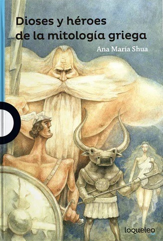 Imagen 1 de 5 de Dioses Y Heroes De La Mitologia Griega / Ana Maria Shua