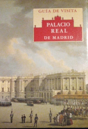 Guía De Visitas Palacio Real De Madrid 