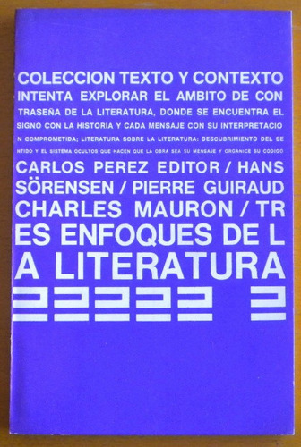 Sorensen, Guiraud, Mauron / Tres Enfoques De La Literatura