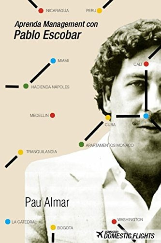 Libro : Aprenda Management Con Pablo Escobar  - Almar...